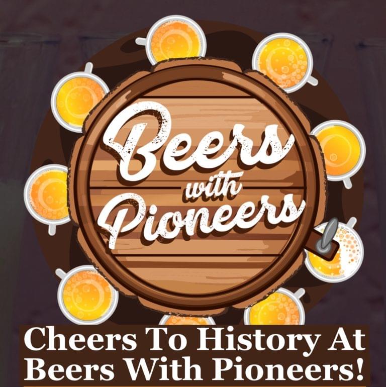 Beers With Pioneers Tickets Available for Tonight 10/25